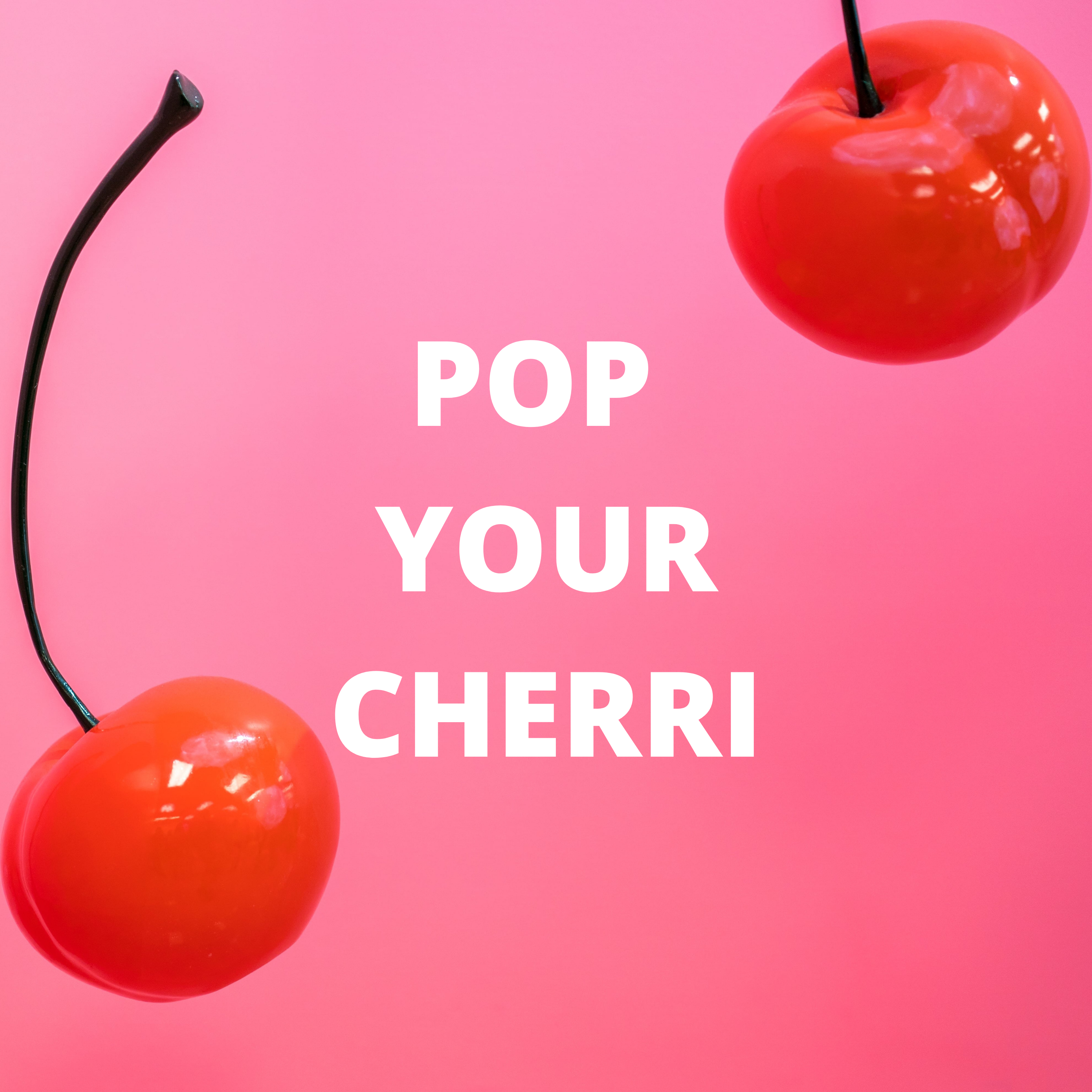Pop Your Cherri